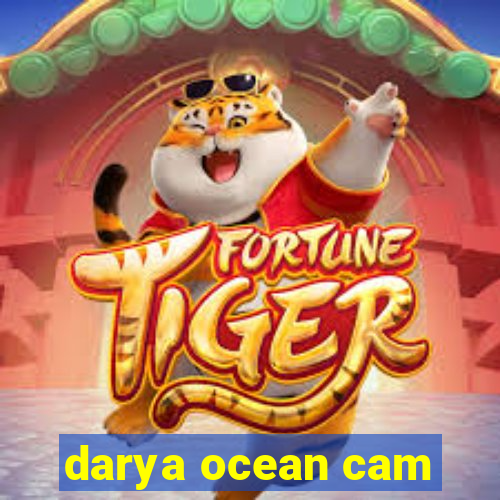 darya ocean cam